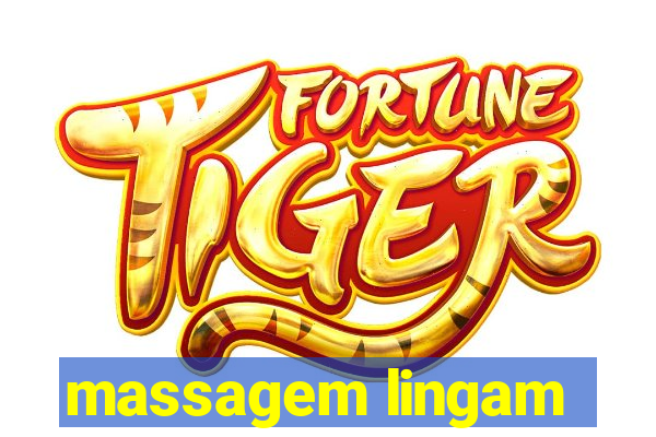 massagem lingam